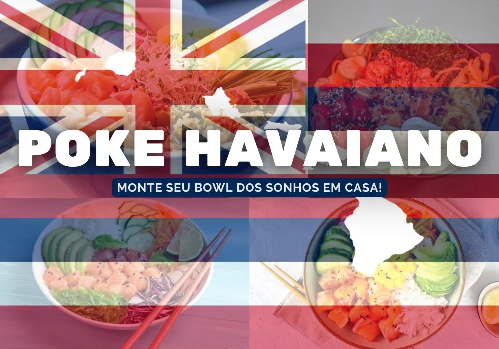Poke Havaiano: Monte Seu Bowl dos Sonhos em Casa!
