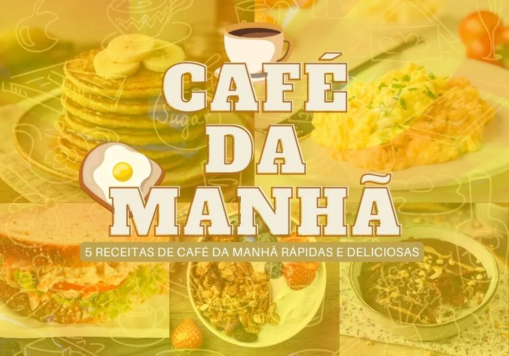 5 Receitas de Café da Manhã Rápidas e Deliciosas